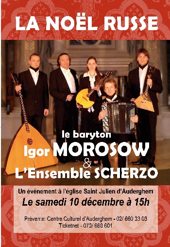 Affiche. Auderghem. Noël russe. Le baryton Igor Morosow et l'ensemble Scherzo. 2011-12-10